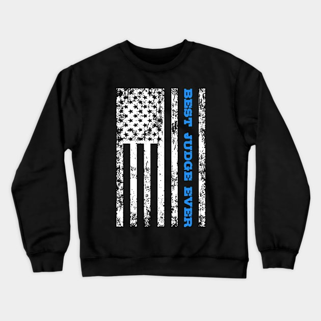 Best Judge Ever Crewneck Sweatshirt by mikevdv2001